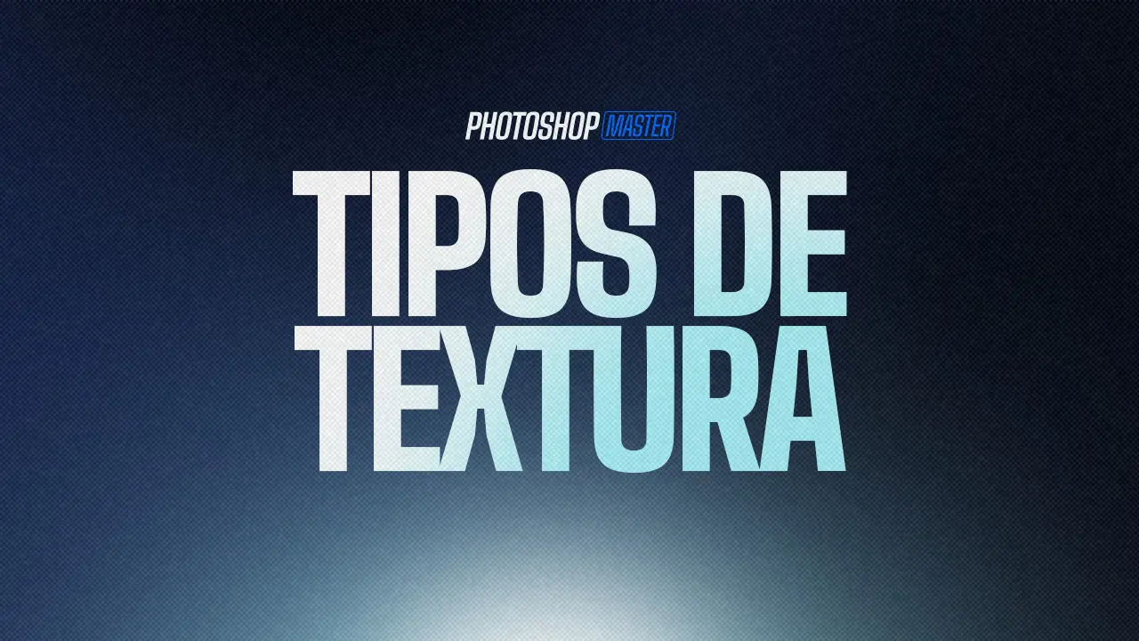 Aula 10 Módulo 3 - Tipos de texturas - Photoshop Master_